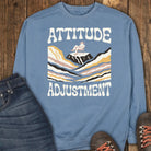Attitude Adjustment Sweatshirt - Blue Jean