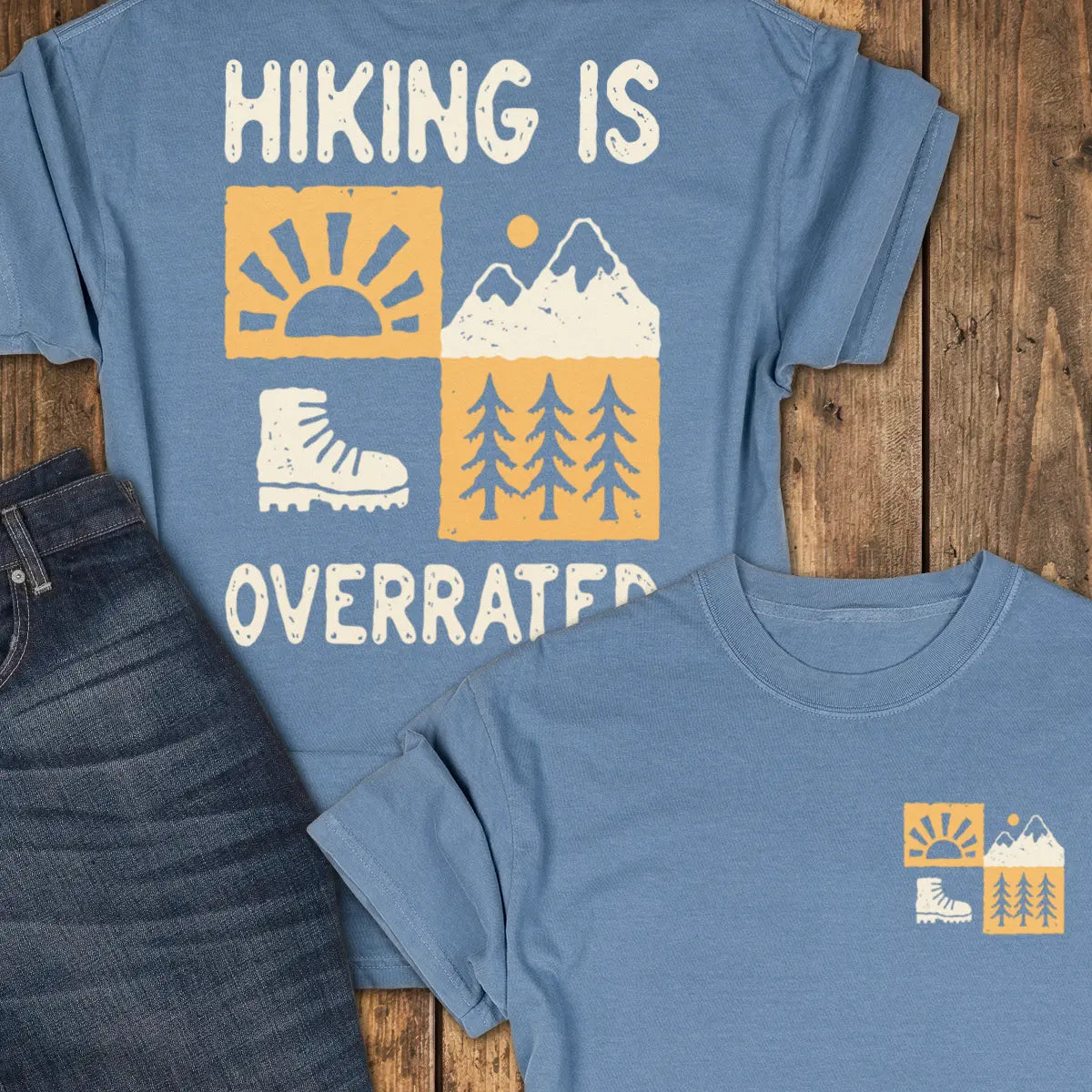 Hiking is Overrated Tee - Blue Jean