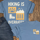 Hiking is Overrated Tee - Blue Jean