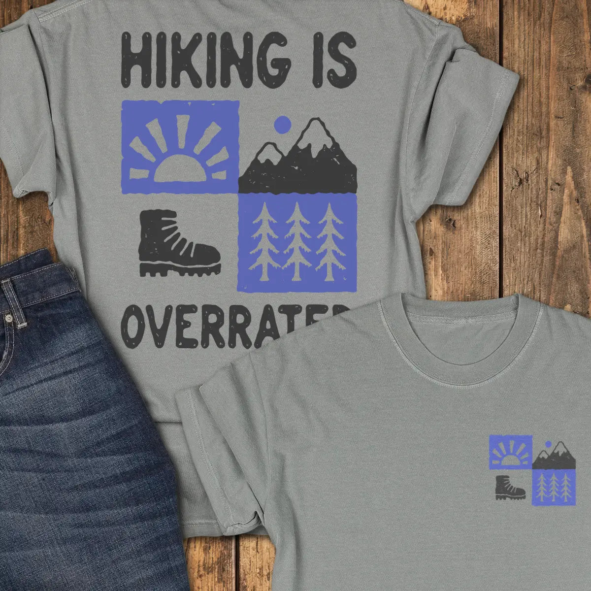 Hiking is Overrated Tee - Grey