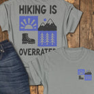 Hiking is Overrated Tee - Grey