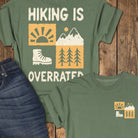 Hiking is Overrated Tee - Moss