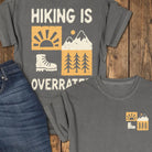 Hiking is Overrated Tee - Pepper
