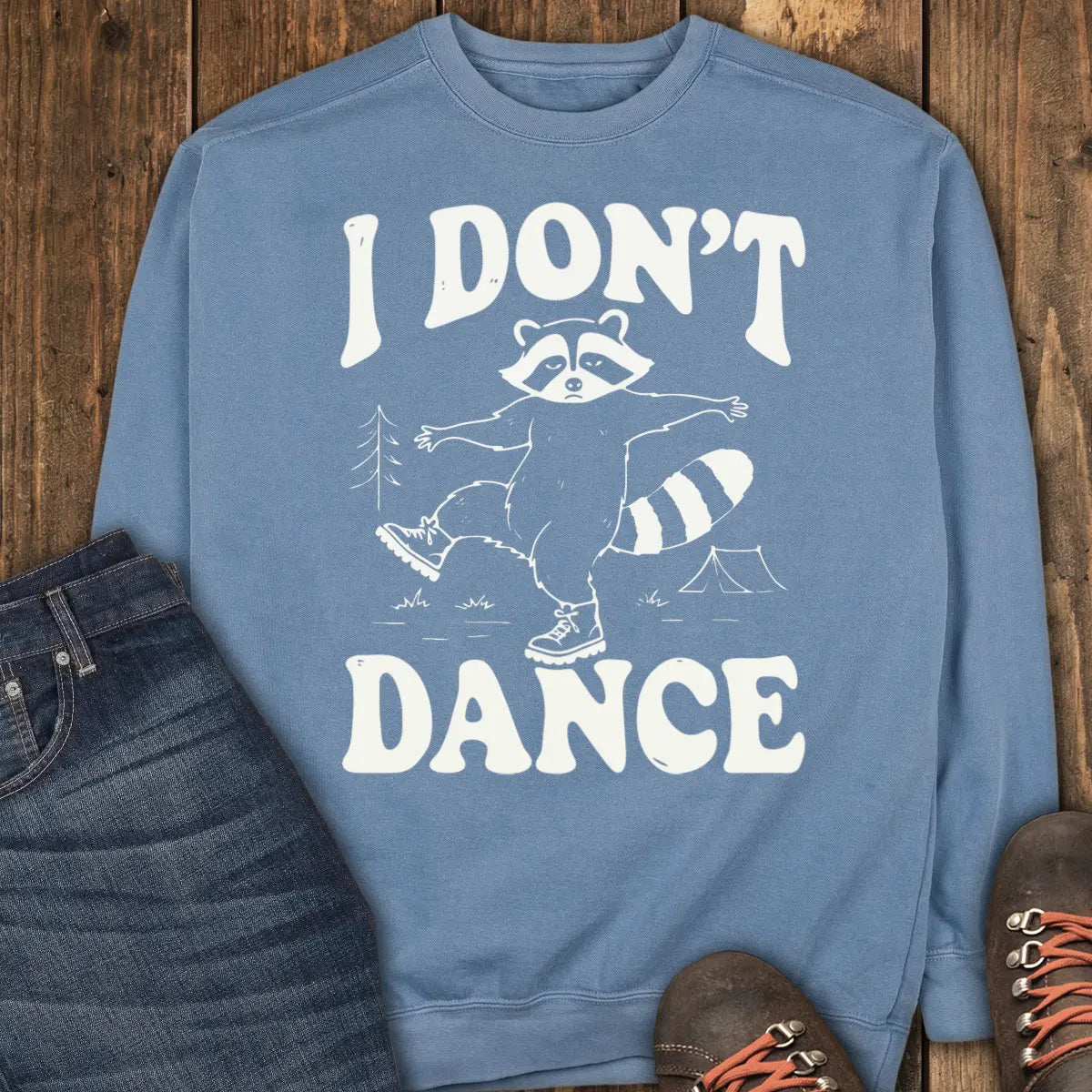 I Don’t Dance Sweatshirt - Blue Jean