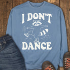 I Don’t Dance Sweatshirt - Blue Jean