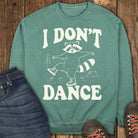 I Don’t Dance Sweatshirt - Light Green