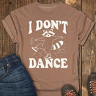 I Don’t Dance Tee - Espresso