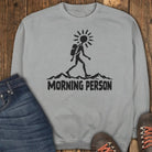 Morning Person Sweatshirt - Grey